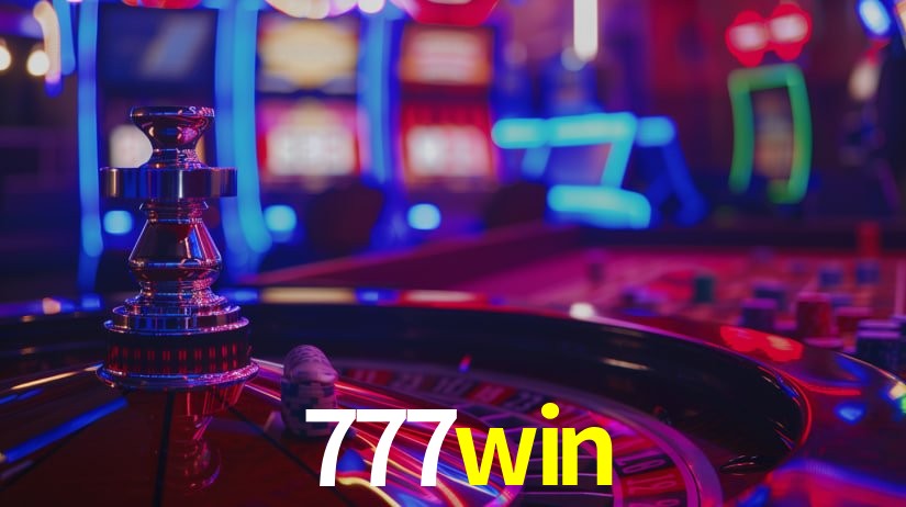 777win: Jogos de Caça-Níqueis-Altas Recompensas, Roleta-Velocidade, Blackjack-Desafios Máximos